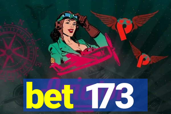 bet 173